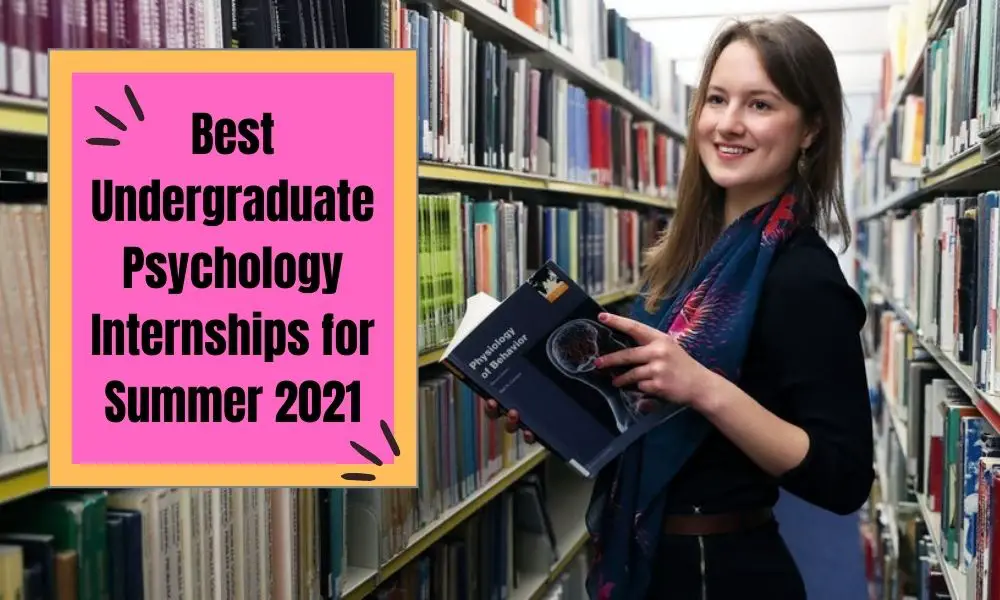 Best Undergraduate Psychology Internships For Summer 2021 1 